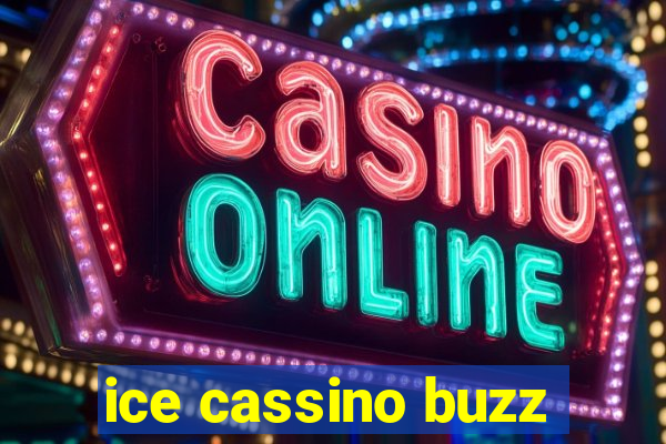 ice cassino buzz